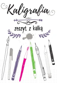 Kaligrafia. Zeszyt z kalk�