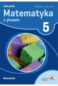 Matematyka z plusem 5. �wiczenia. Geometria. Wersja A. Cz�� 2