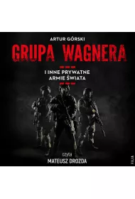 Audiobook Grupa Wagnera i inne prywatne armie wiata mp3