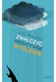 Zwalczy� negatywne my�lenie