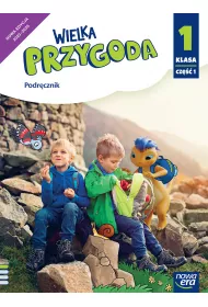 Wielka Przygoda NEON. Klasa 1. Cz�� 1. Podr�cznik. Edukacja polonistyczna, przyrodnicza, spo�eczna i matematyczna