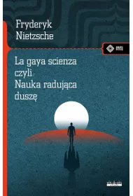 La gaya scienza, czyli nauka radujca dusz