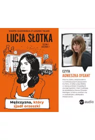 Audiobook Mczyzna, ktry zjad orzeszki. Lucja Sotka. Tom 1 CD