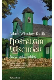 Nostalgia Wschodu. Ja�wieska rubie�