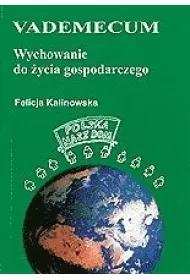 Vademecum: wychowanie do �ycia gospodarczego