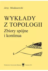 Wyk�ady z topologii. Zbiory sp�jne i kontinua