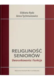 Religijno�� senior�w. Uwarunkowania i funkcje