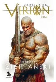Dom Legenda Miecza. Virion. Tom 3