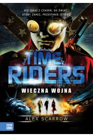 Wieczna Wojna. Time Riders. Tom 4