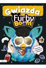 Furby Boom! Gwiazda. Ksi��eczka z wycinankami i naklejkami * *