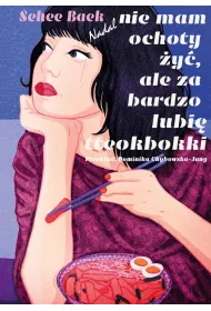 Nadal nie mam ochoty �y�, ale za bardzo lubi� tteokbokki