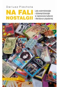 Na fali nostalgii. Lata osiemdziesite...