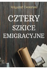 Cztery szkice emigracyjne