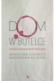 Dom w butelce. Rozmowy z Dorosymi Dziemi...