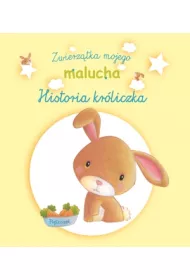 Historia kr�liczka. Zwierz�tka mojego malucha