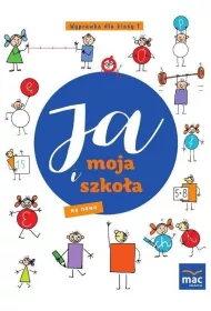 Ja i moja szko�a na nowo. Wyprawka. Klasa 1