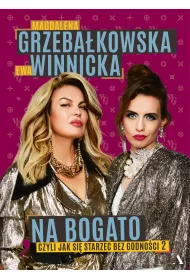 Na bogato. Jak si starze bez godnoci 2