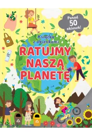 Ratujmy nasz� planet�. Ksi��ka z okienkami