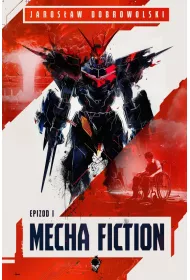 eBook Mecha Fiction. Epizod 1 mobi epub