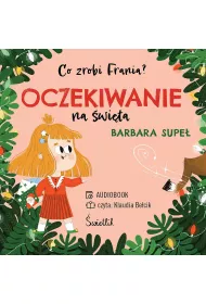 Audiobook Oczekiwanie na wita. Co zrobi Frania? Tom 5 mp3