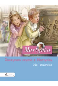 Martynka. M�j kr�lewicz. Zaczynam czyta� z Martynk�