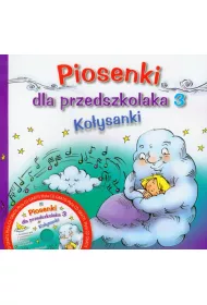 Piosenki dla przedszkolaka. Cz�� 3. Ko�ysanki + CD