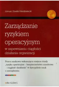 Zarz�dzanie ryzykiem operacyjnym w zapewnianiu ci�g�o�ci dzia�ania organizacji