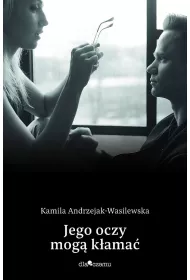 Jego oczy mog� k�ama�. Oni. Tom 2