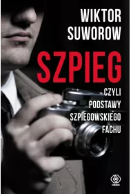 Szpieg, czyli podstawy szpiegowskiego fachu