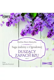Audiobook Dusz�cy zapach bzu. Saga rodziny z Ogrodowej. Tom 2 CD