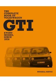 The Complete Book of Volkswagen GTI. Every Model Since 1976