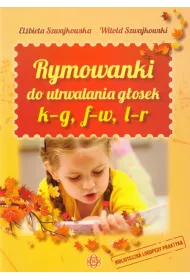 Rymowanki do utrwalania gosek k-g, f-w, l-r