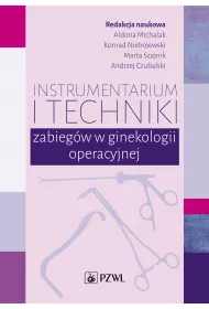Instrumentarium i techniki zabieg�w w ginekologii operacyjnej