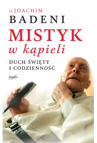 Mistyk w k�pieli duch �wi�ty i codzienno��