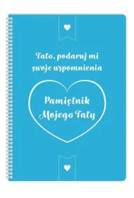 Pami�tnik mojego Taty. Tato, podaruj mi swoje wspomnienia