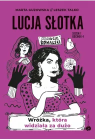 Wrka, ktra widziaa za duo. Lucja Sotka. Tom 4