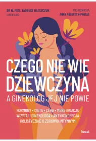 eBook Czego nie wie dziewczyna, a ginekolog jej nie powie mobi epub