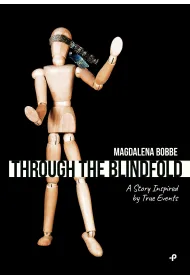 Through the blindfold. A story inspired by true events wer. angielska