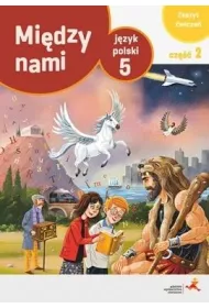 Midzy nami. Jzyk polski 5. Zeszyt wicze. Cz 2 (Wersja A)