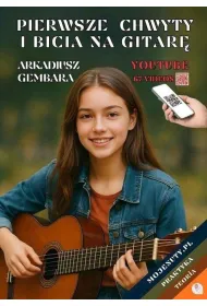 Pierwsze chwyty i bicia na gitar�