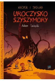 Krtkie gatki Kacper i spka. Uroczysko Szyszymory