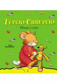Tupcio Chrupcio. Dbam o z�by