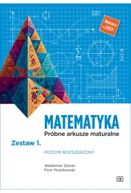 Matematyka. Prbne arkusze maturalne. Zestaw 1. Poziom rozszerzony. Matura od 2025 r.