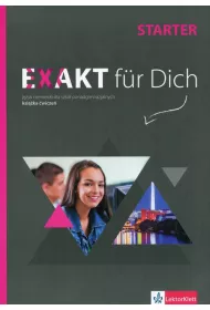 Exakt fur Dich Starter. Ksi��ka �wicze� do j�zyka niemieckiego dla szk� ponadgimnazjalnych