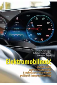 eBook Elektromobilno rodowisko infrastrukturalne i techniczne wyzwania polityki intraregionalnej pdf