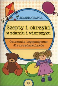 Szepty i okrzyki w zdaniu i wierszyku. �wiczenia logopedyczne dla przedszkolak�w