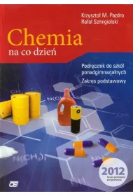 Chemia na co dzie. Podrcznik do szk ponadgimnazjalnych. Zakres podstawowy