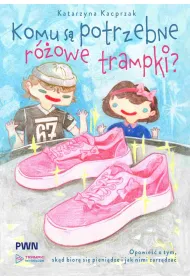 Komu s� potrzebne r�owe trampki? Opowie�� o tym, sk�d si� bior� pieni�dze i jak nimi zarz�dza�
