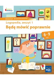 Owocna edukacja. Logopedia. B�d� m�wi� poprawnie. Zeszyt 1