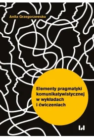 Elementy pragmatyki komunikatywistycznej w wyk�adach i �wiczeniach